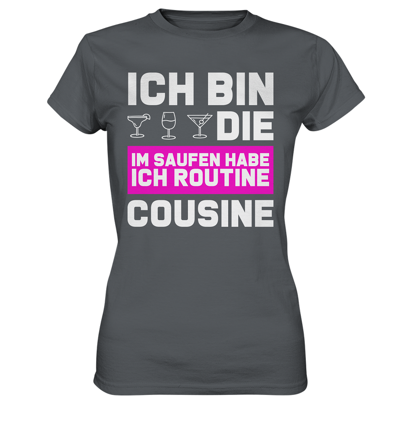 Ich bin die Cousine - Ladies Premium Shirt