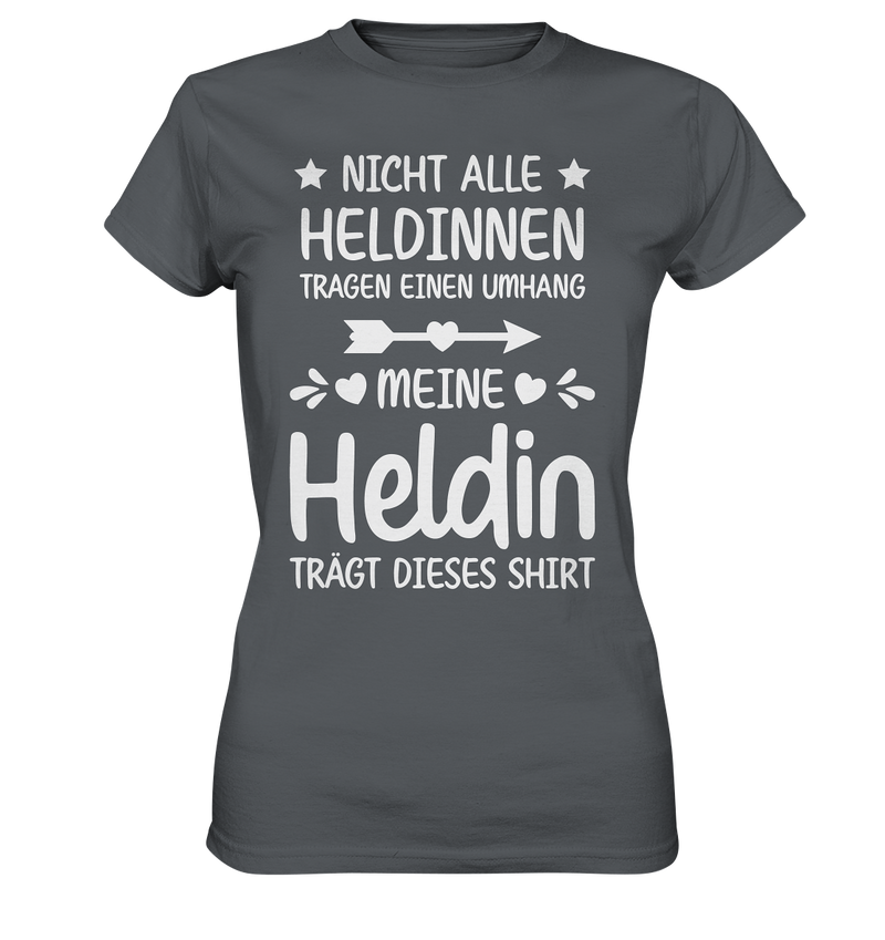 Nicht alle Heldinnen tragen einen Umhang - Ladies Premium Shirt