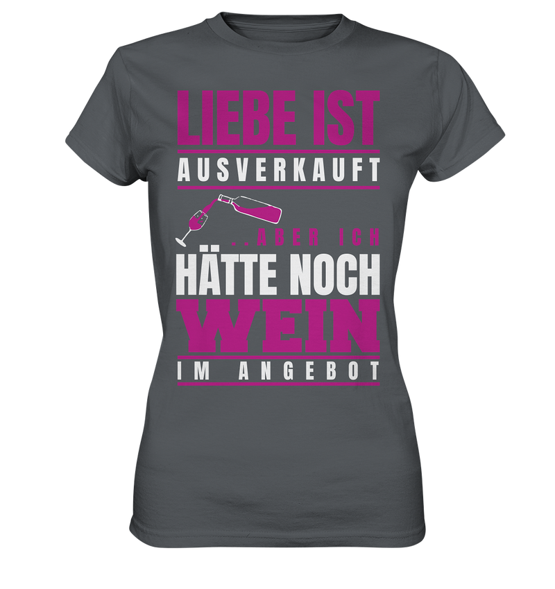 Liebe ist ausverkauft - Ladies Premium Shirt