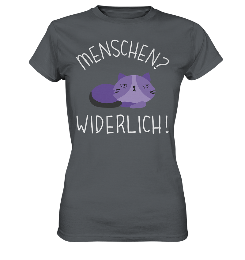 Menschen? Widerlich! - Ladies Premium Shirt