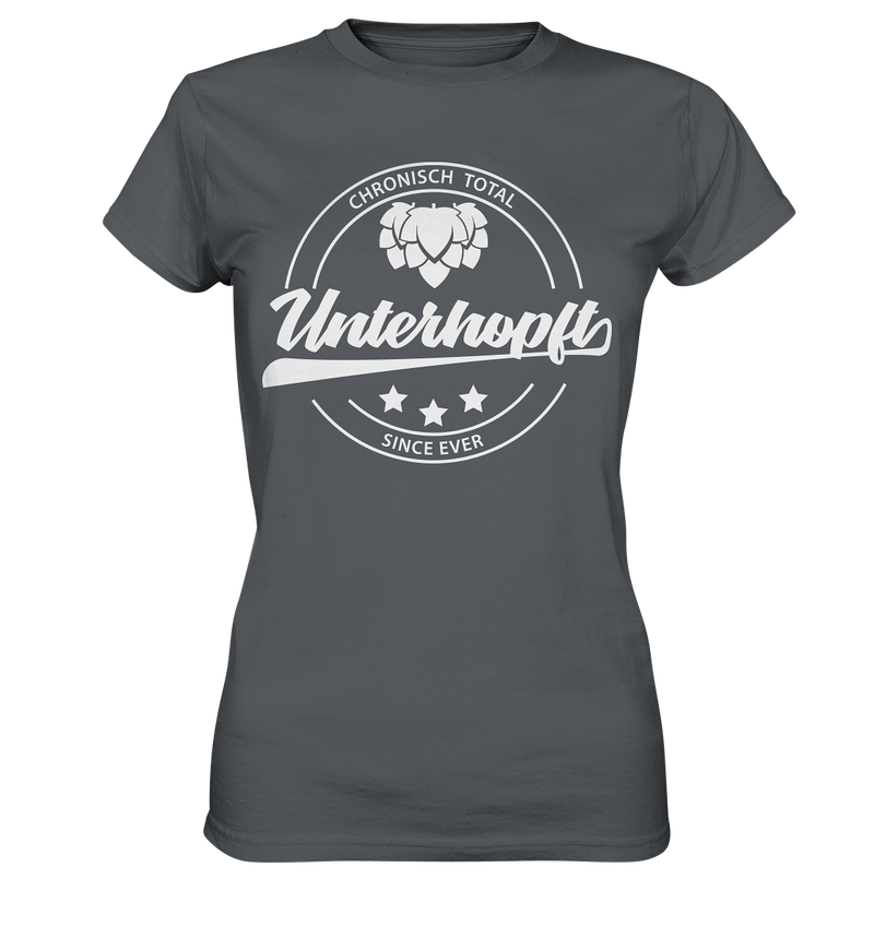 Chronisch Total Unterhopft Since Ever - Ladies Premium Shirt