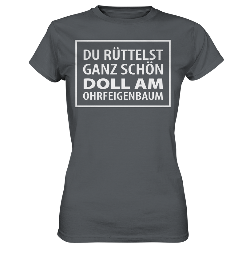 Du rüttelst schon ganz schön doll - Ladies Premium Shirt