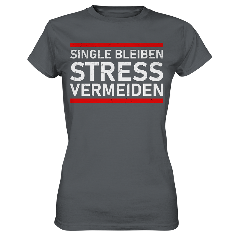 Singel bleiben Stress vermeiden - Ladies Premium Shirt