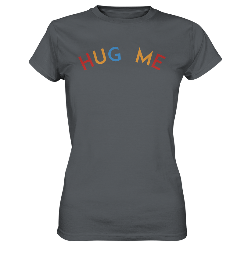 HUG ME - Ladies Premium Shirt