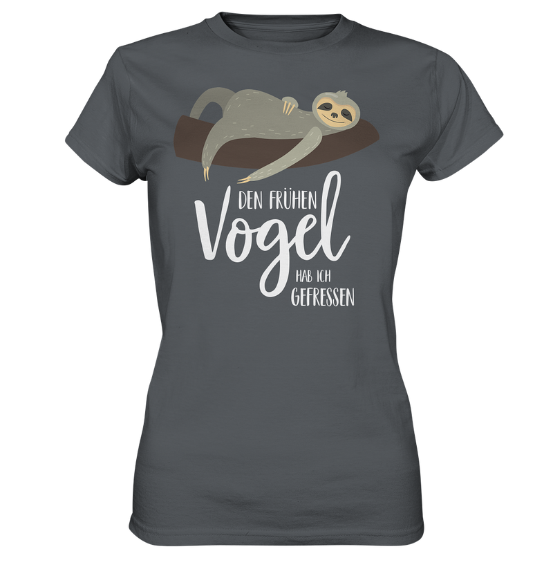 Den frühen Vogel hab ich gefressen - Ladies Premium Shirt