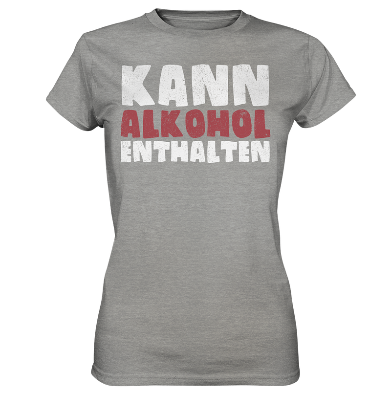 Kann Alkohol enthalten - Ladies Premium Shirt