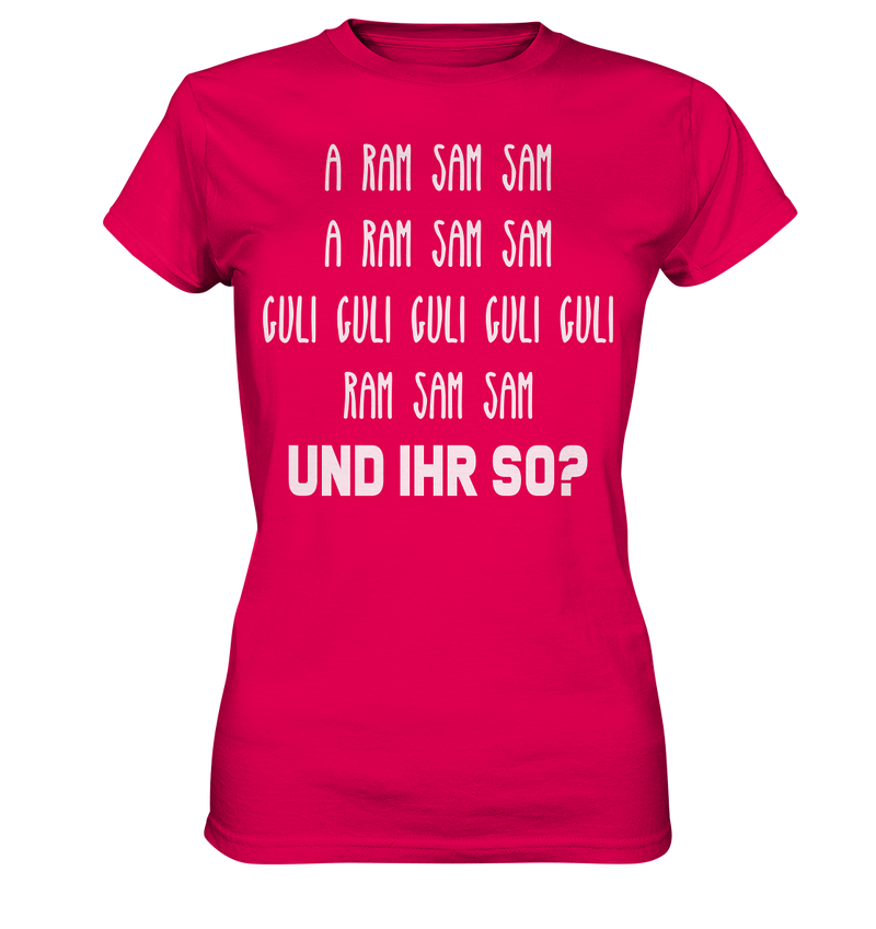 A ram sam sam. Und ihr so? - Ladies Premium Shirt