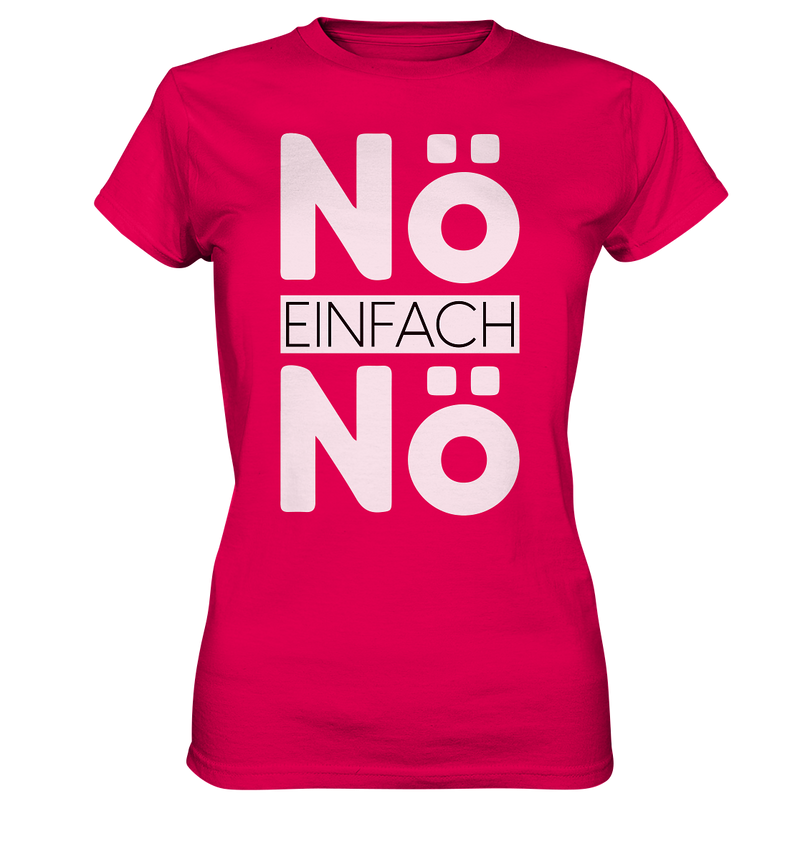 Nö Einfach Nö - Ladies Premium Shirt