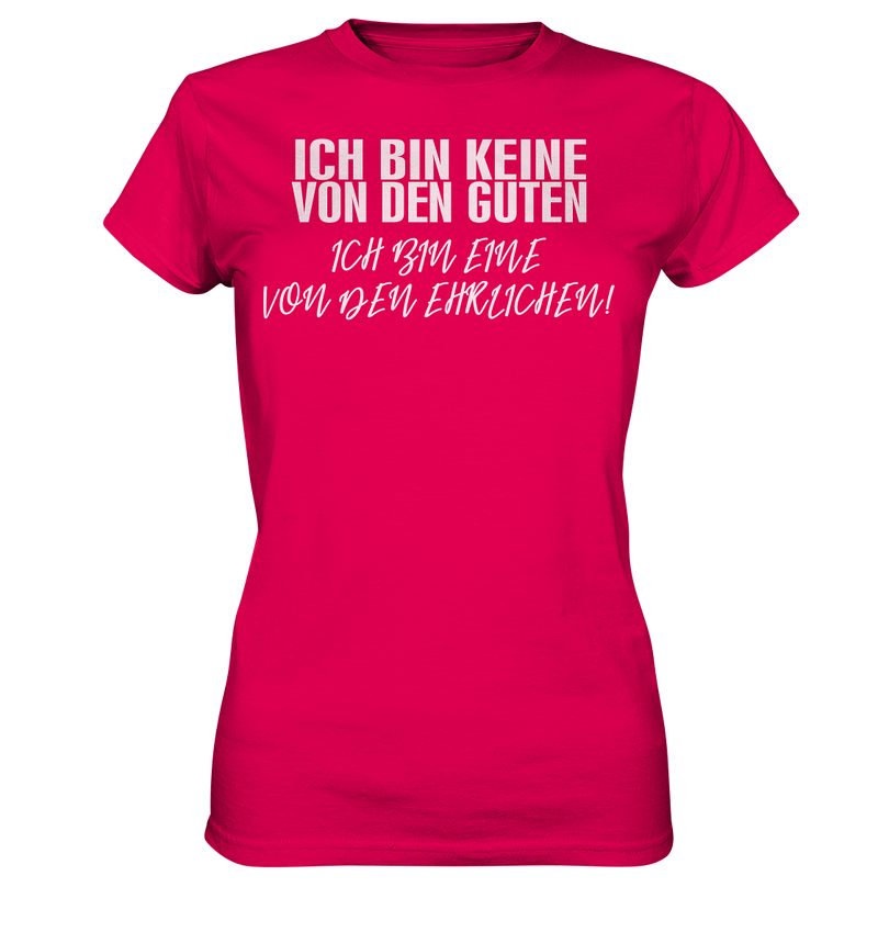 Ich bin Keine von den Guten - Ladies Premium Shirt