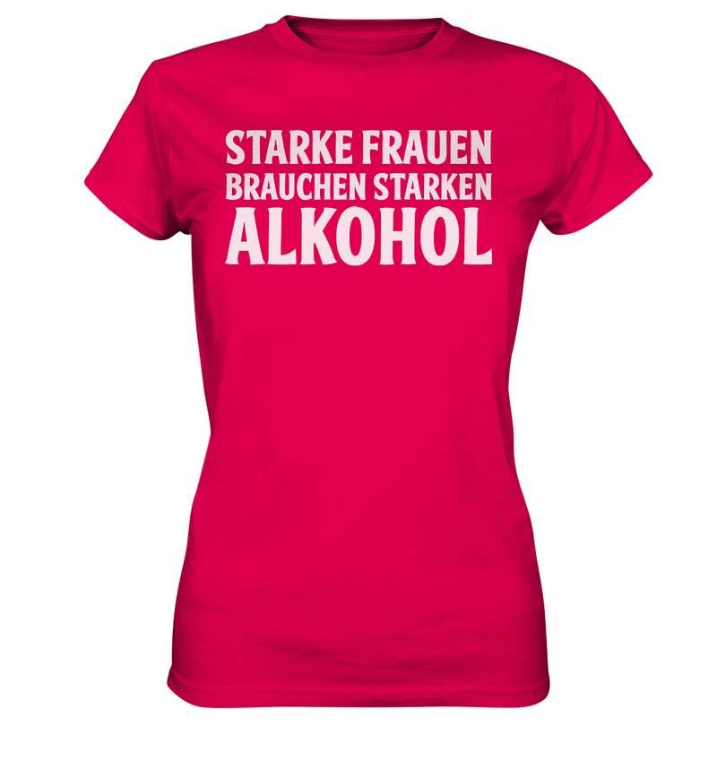 Starke Frauen brauchen - Ladies Premium Shirt