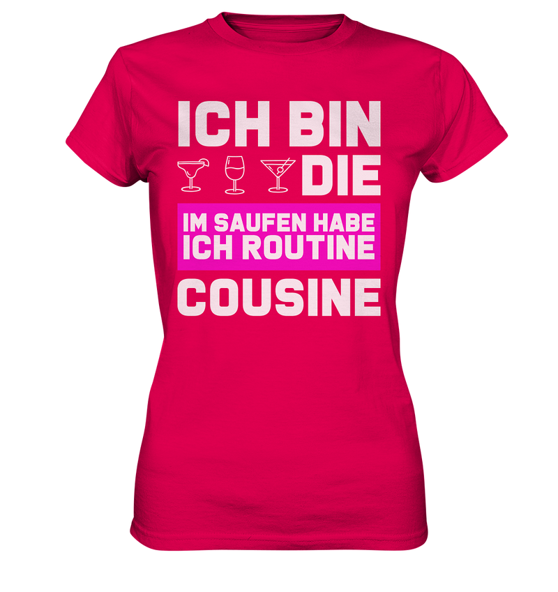 Ich bin die Cousine - Ladies Premium Shirt