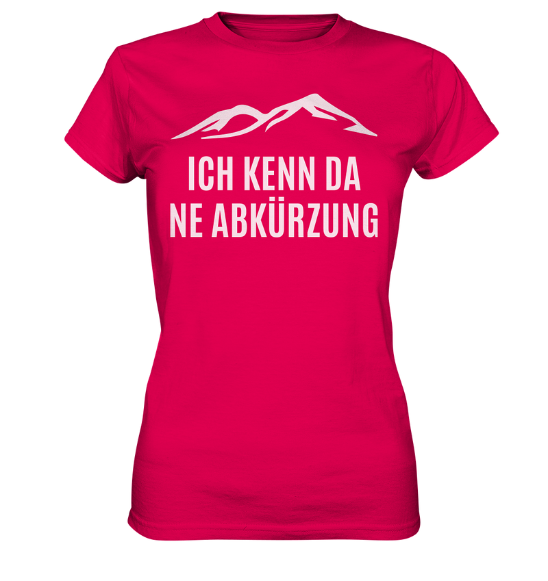 Ich kenn da ne Abkürzung - Ladies Premium Shirt