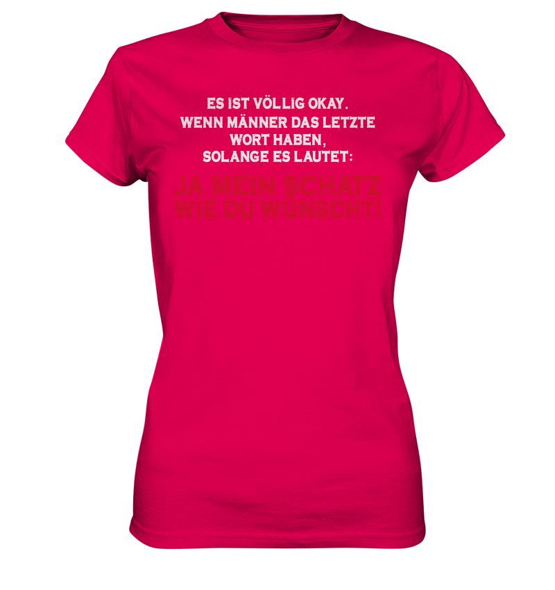 Ja mein Schatz Wie du wünscht! - Ladies Premium Shirt