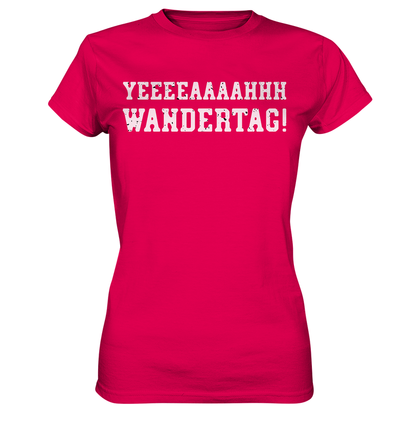 Yeeeaahh Wandertag! - Ladies Premium Shirt