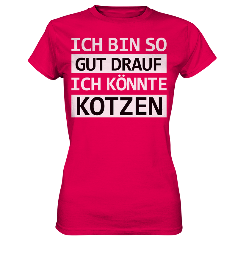 Ich bin so gut drauf - Ladies Premium Shirt