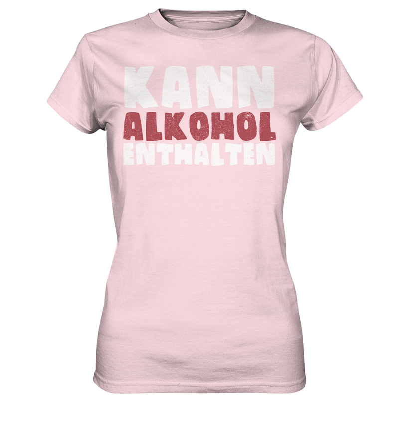 Kann Alkohol enthalten - Ladies Premium Shirt