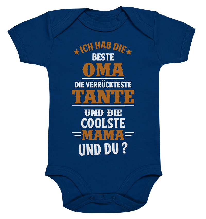 Ich hab die beste Oma, die verrückteste Tante und die coolste Mama. Und du? - Organic Baby Bodysuite