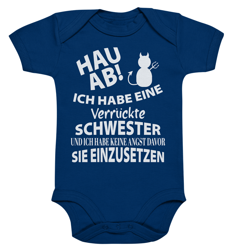 Hau Ab Ich habe eine verrückte Schwester und keine Angst sie einzusetzen - Organic Baby Bodysuite