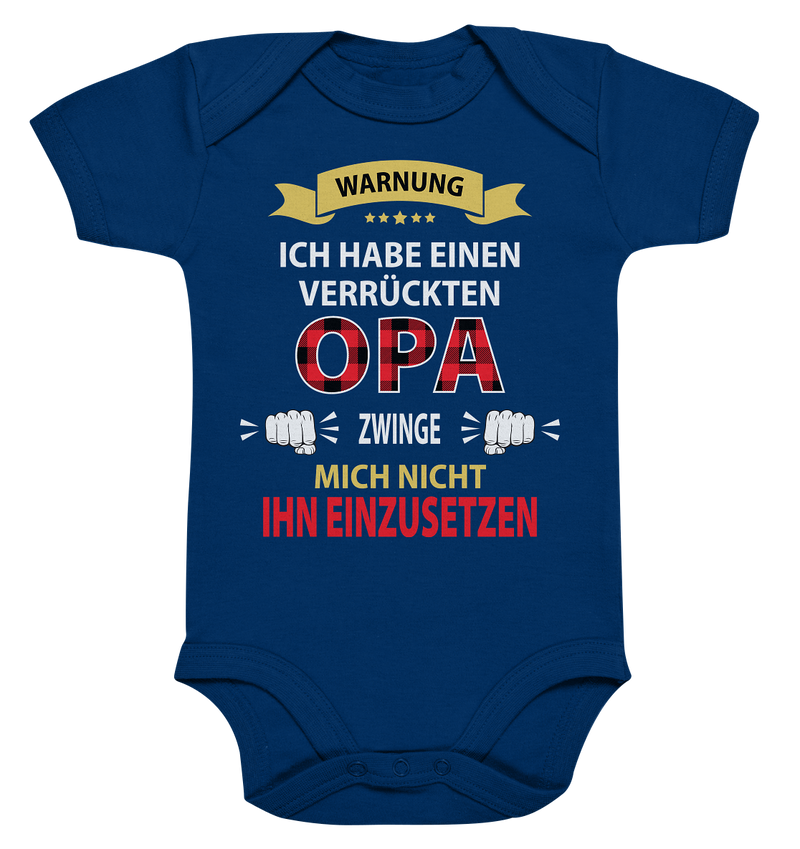 Warnung ich habe einen verrückten Opa, zwing mich nicht ihn einzusetzen - Organic Baby Bodysuite