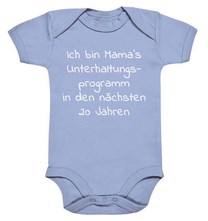 Ich Bin Mama's Unterhaltungsprogramm In Den Nächsten 20 Jahren - Organic Baby Bodysuite