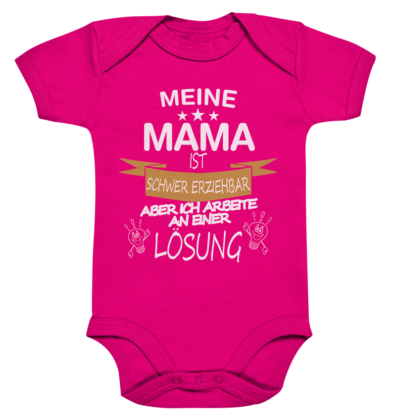 Meine Mama ist schwer erziehbar, aber ich arbeite an einer Lösung - Organic Baby Bodysuite