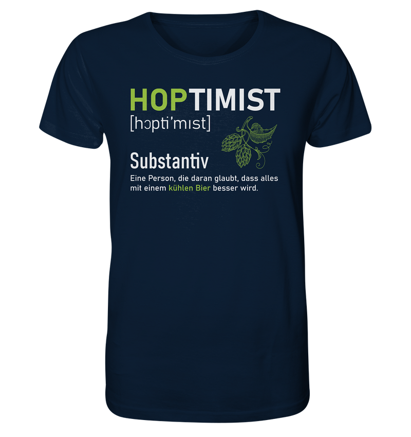 HOPTIMIST - Alles wird besser mit einem kühlen Bier - Organic Shirt