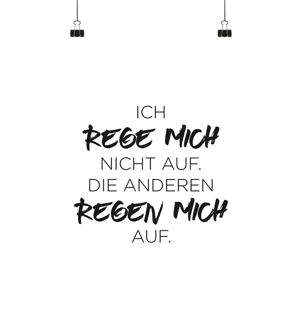Ich rege mich nicht auf - Poster