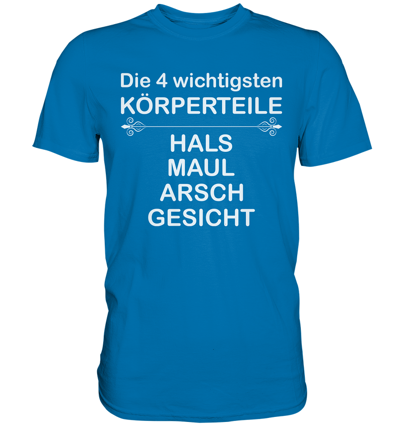 Die 4 wichtigsten Körperteile - Premium Shirt