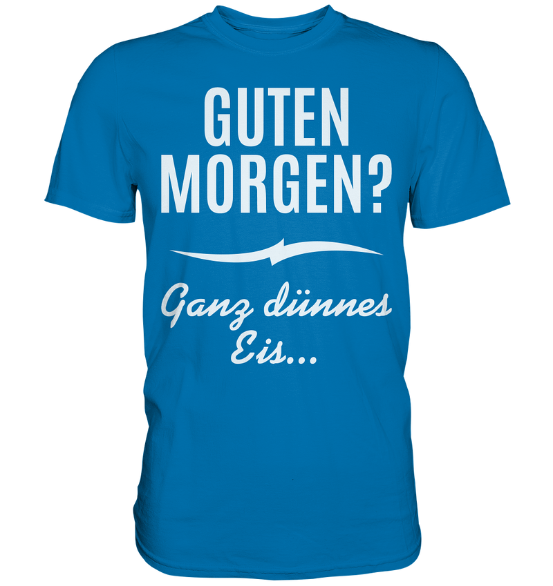 Guten Morgen? - Premium Shirt