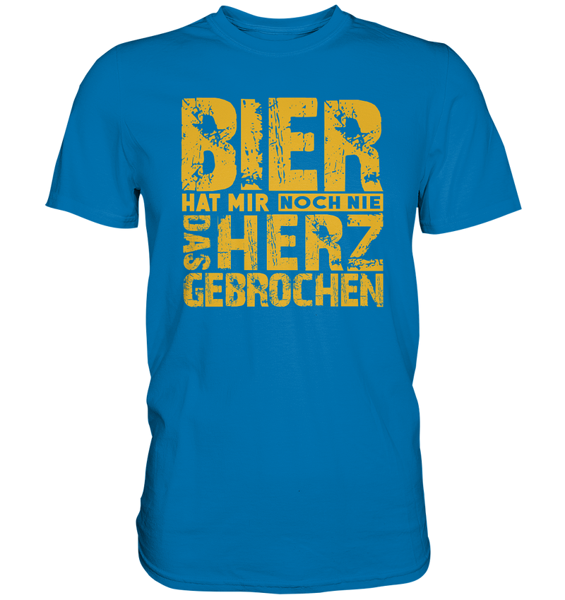 Bier hat mir noch nie - Premium Shirt