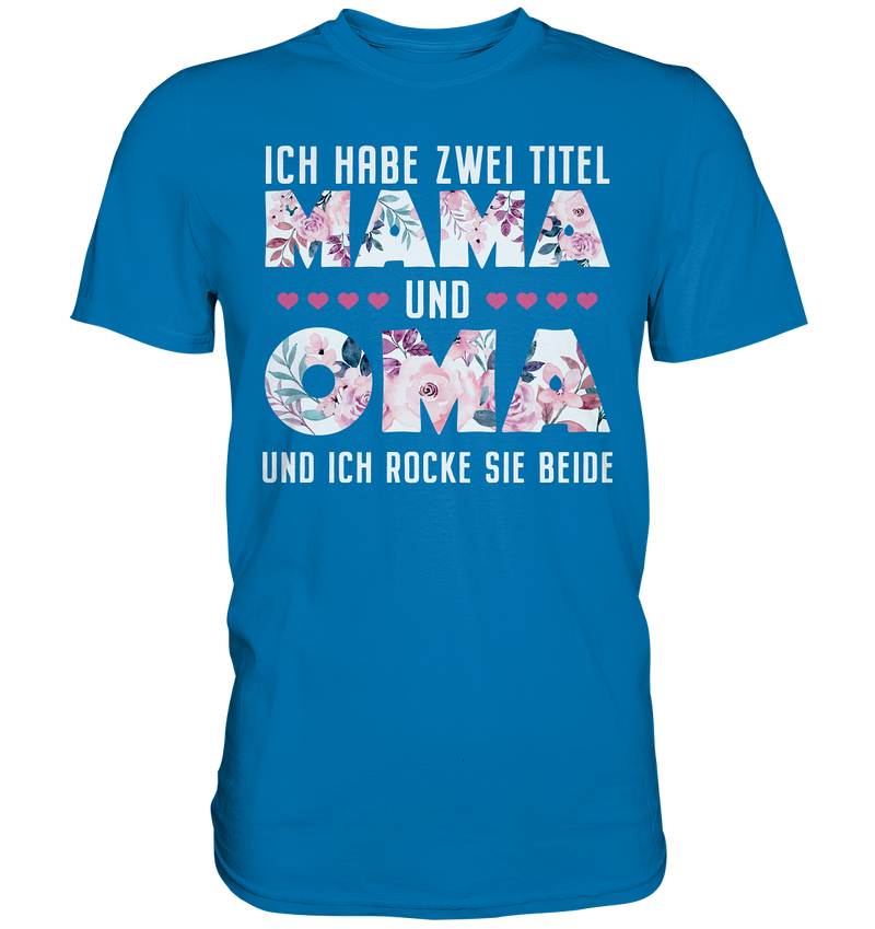 Ich habe zwei Titel - Premium Shirt