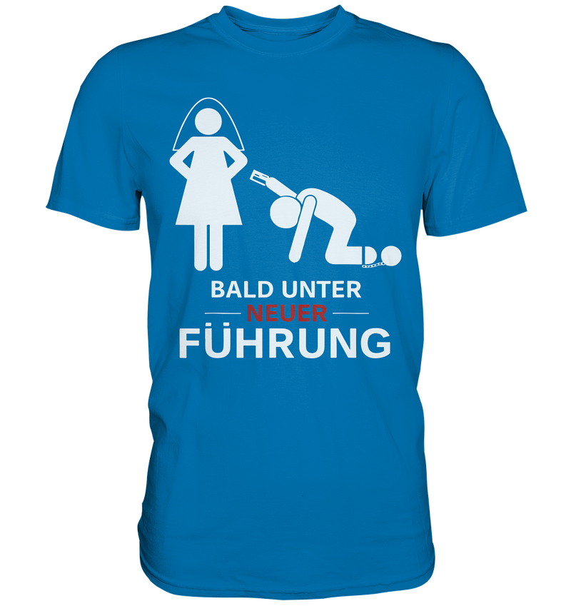 Bald unter neuer Führung - Premium Shirt