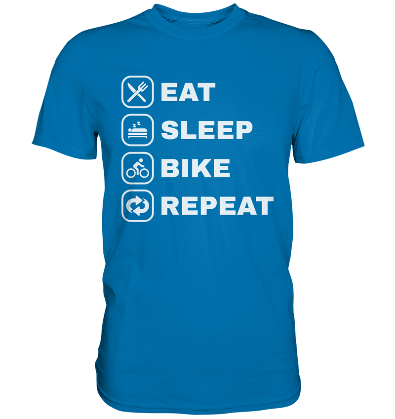 EAT SLEEP BIKE REPEAT - Premium Shirt