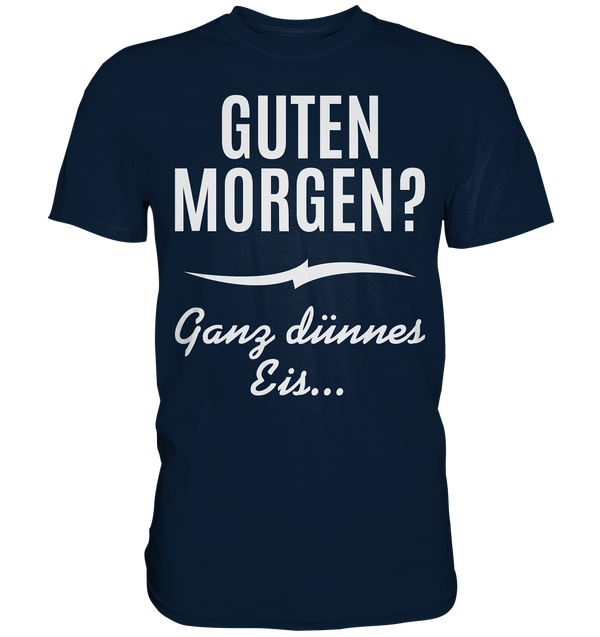 Guten Morgen? - Premium Shirt