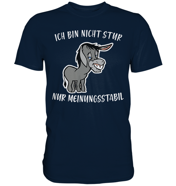 Ich bin nicht stur - Premium Shirt