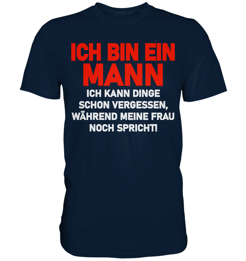 Ich bin ein Mann - Premium Shirt