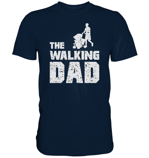 The Walking Dad - Premium Shirt