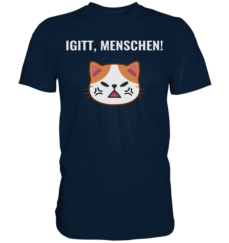 Igitt, Menschen! - Premium Shirt