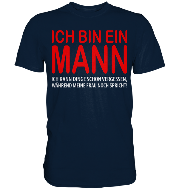 Ich bin ein Mann - Premium Shirt