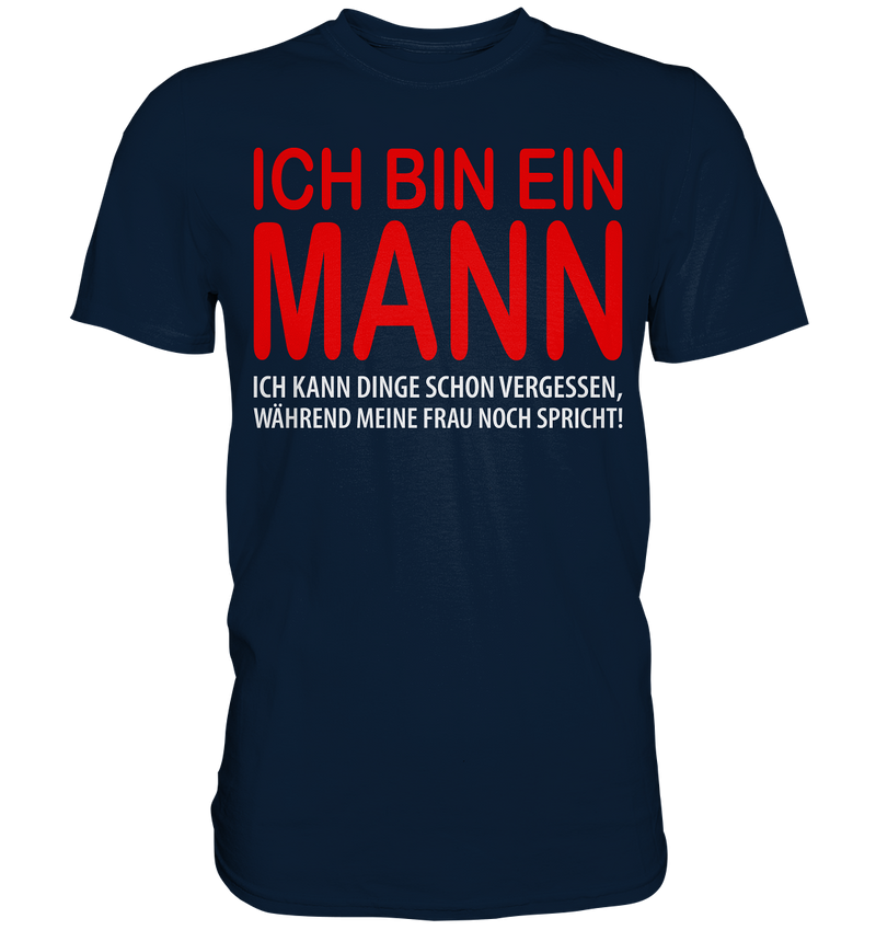 Ich bin ein Mann - Premium Shirt