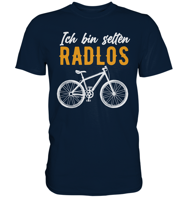 Ich bin selten Radlos - Premium Shirt