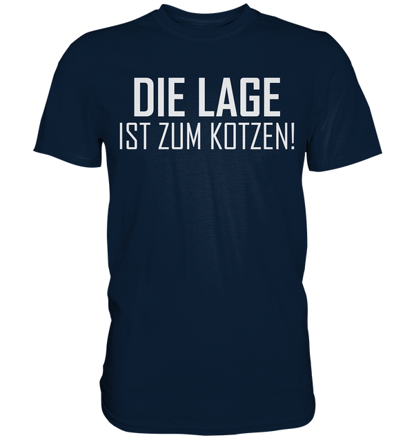 Die Lage ist zum kotzen! - Premium Shirt