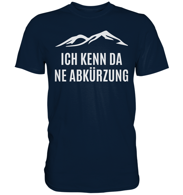 Ich kenn da ne Abkürzung - Premium Shirt