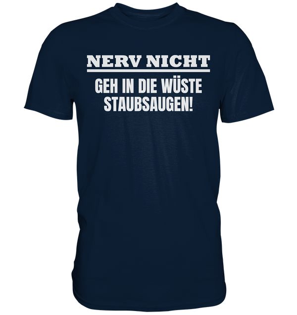 Nerv nicht - Premium Shirt