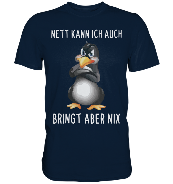 Nett kann ich auch - Premium Shirt