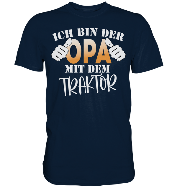 Ich bin der Opa mit dem Traktor - Premium Shirt