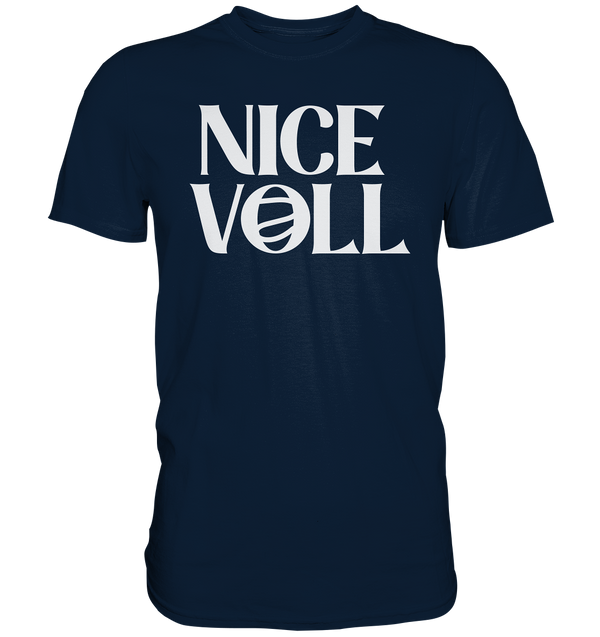 Nice Voll - Premium Shirt