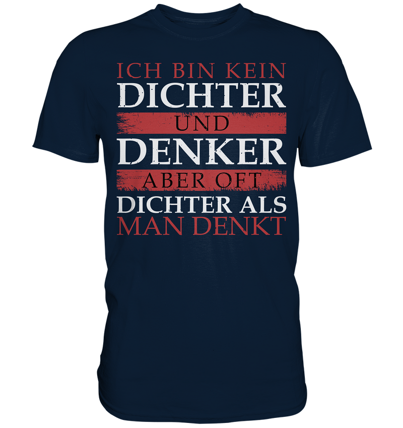 Ich bin kein Dichter - Premium Shirt