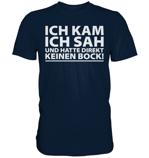 Ich kam, Ich sah - Premium Shirt