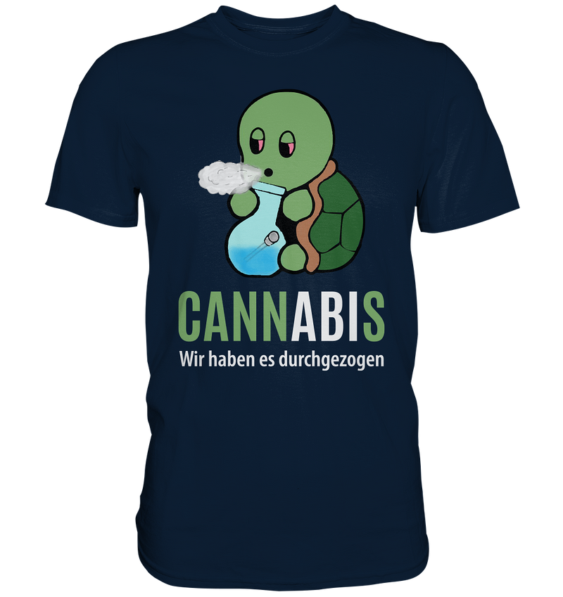 CANNABIS Wir haben es durchgezogen - Premium Shirt